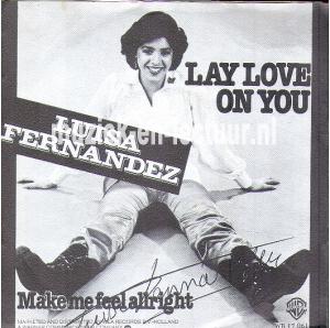 Lay love on you - Make me feel allright